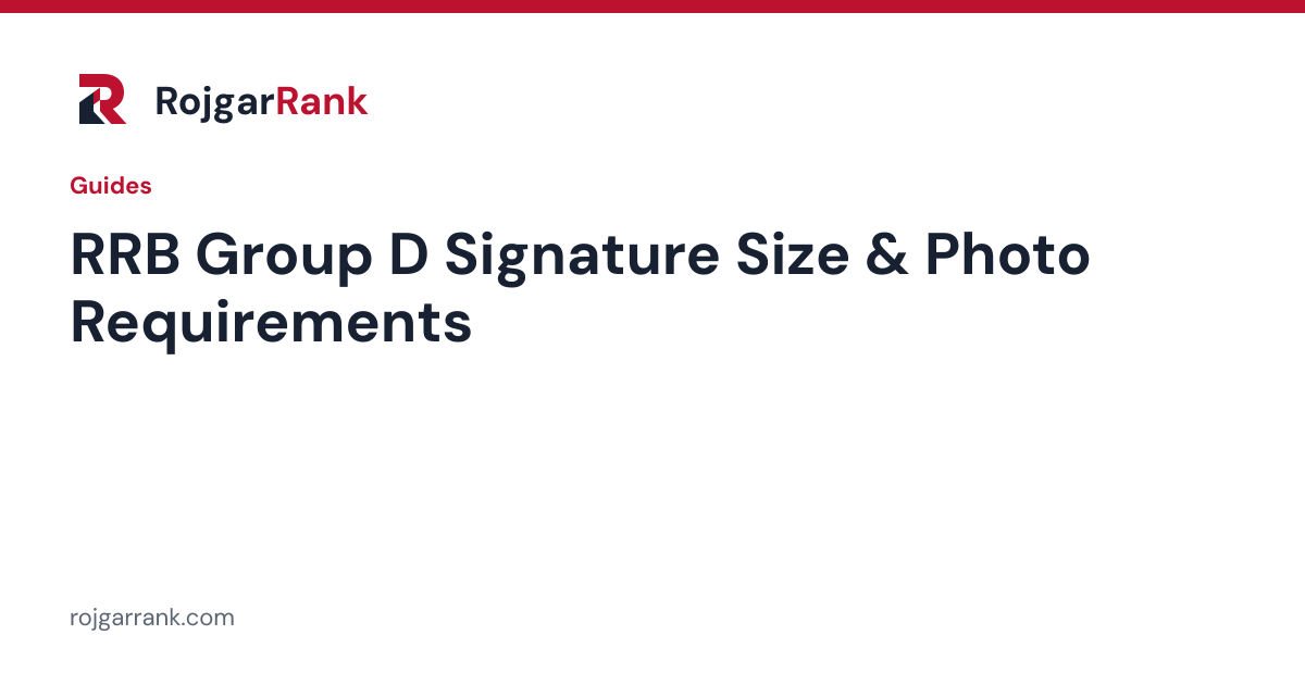 RRB Group D Signature Size & Photo Requirements — title card