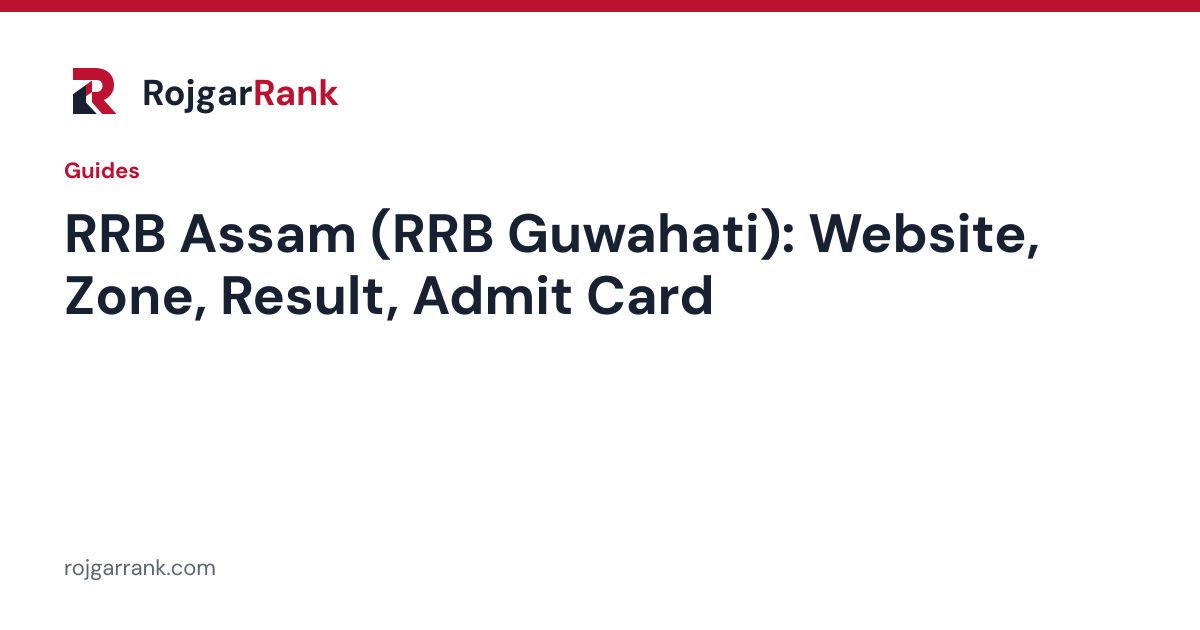 RRB Guwahati (RRB Assam): Official Website, Zone and Results — title card