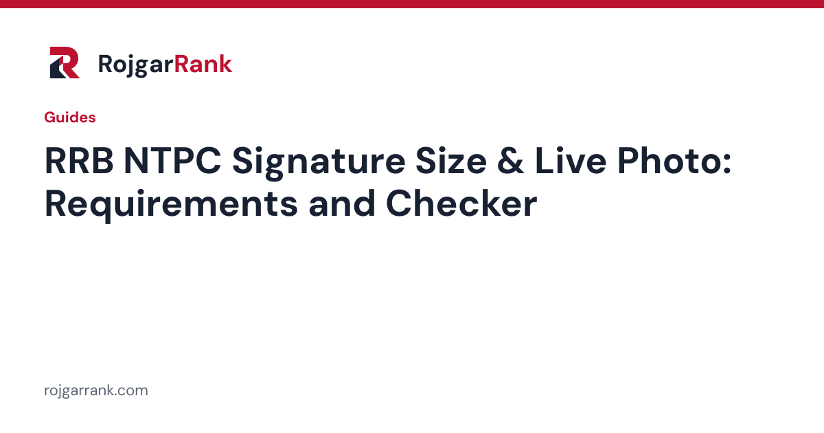 RRB NTPC Signature Size & Live Photo: Requirements and Checker — title card