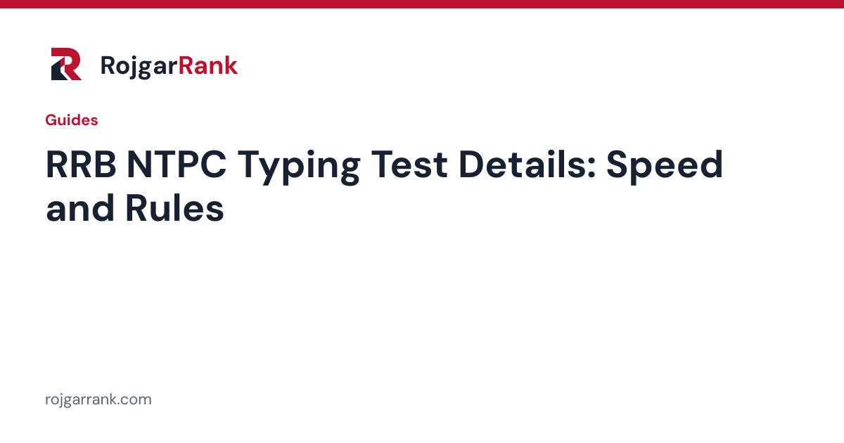 RRB NTPC Typing Test Details: Speed, Rules and Preparation — title card