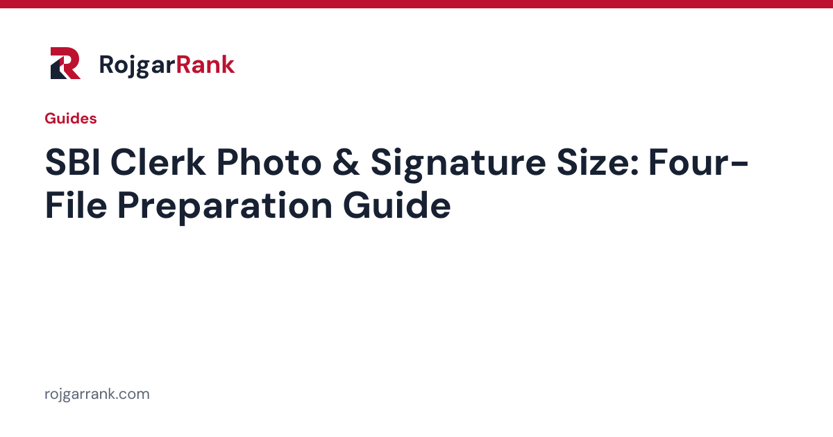 SBI Clerk Photo & Signature Size: Four-File Preparation Guide — title card