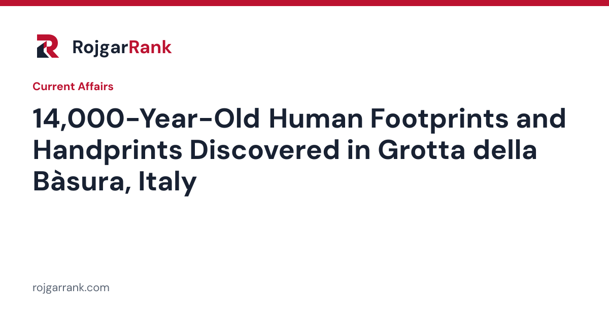 14,000-Year-Old Human Footprints and Handprints Discovered in Grotta della Bàsura, Italy — title card