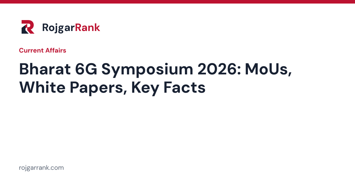 Bharat 6G Symposium 2026 in New Delhi: Dates, MoUs, White Papers and Exam Notes — title card