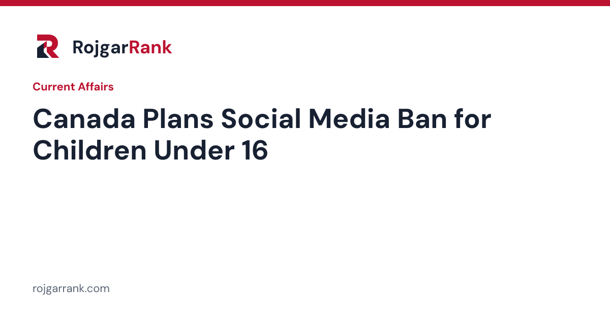 Canada Plans Social Media Ban for Children Under 16 — title card