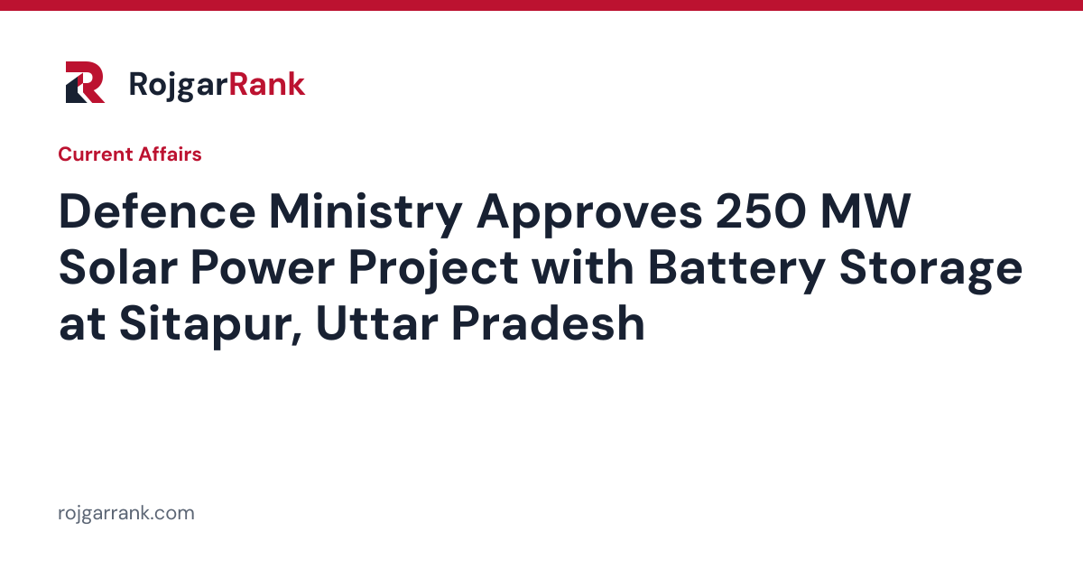 Defence Ministry Approves 250 MW Solar Power Project with Battery Storage at Sitapur, Uttar Pradesh — title card
