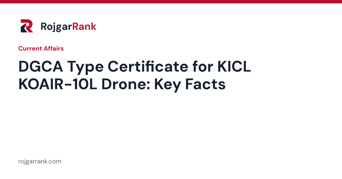 DGCA Type Certificate for KICL's KOAIR-10L Agricultural Drone: Key Facts and Exam Context — title card