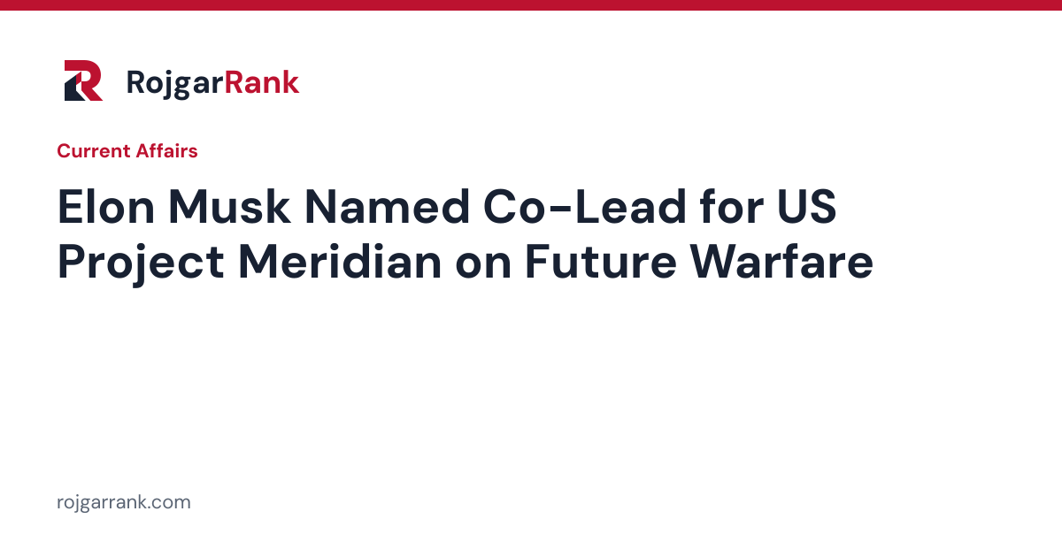 Elon Musk Appointed Co-Lead of Project Meridian by US Department of War — title card