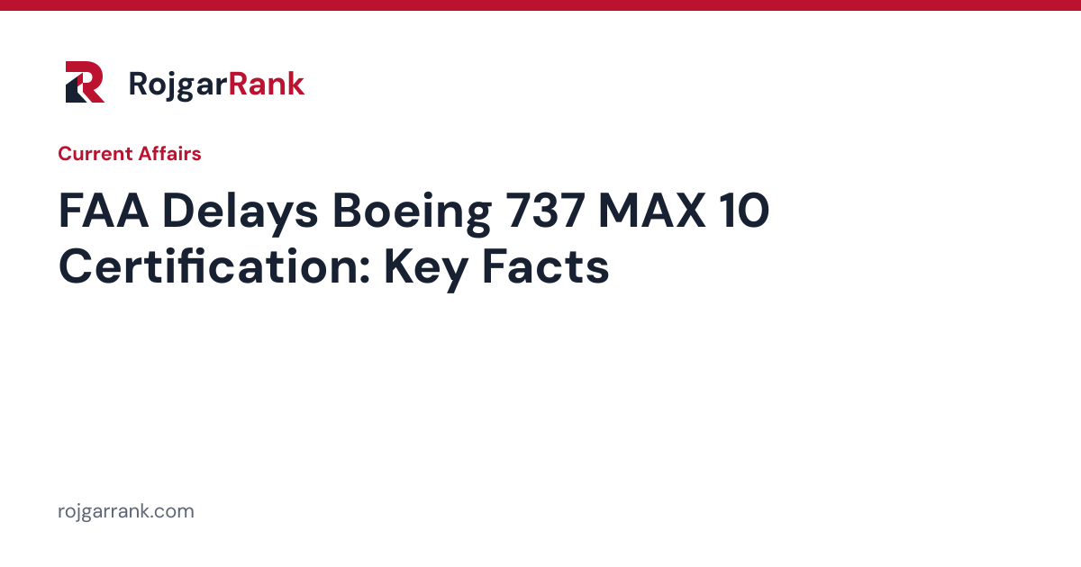 FAA Delays Boeing 737 MAX 10 Certification Over Flight Computer Software Issue — title card
