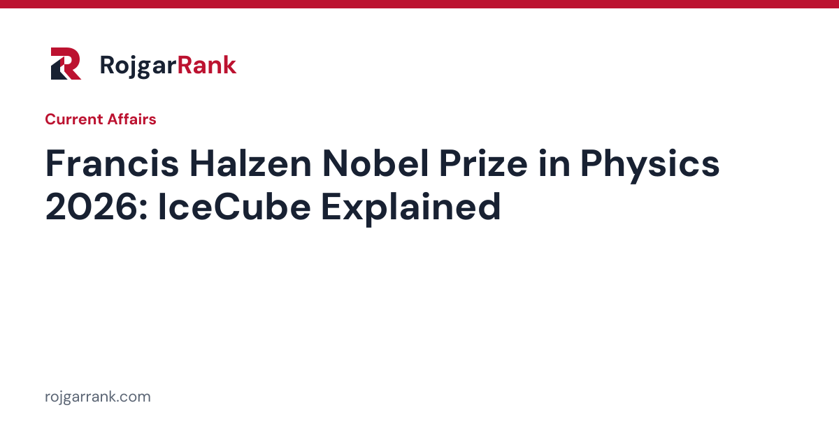 Francis Halzen Wins 2026 Nobel Prize in Physics: IceCube and Neutrinos Explained — title card