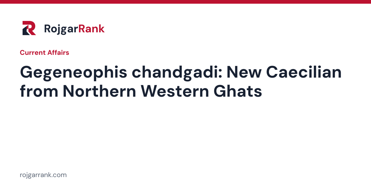 Gegeneophis chandgadi: New Caecilian Species Found in the Northern Western Ghats — title card