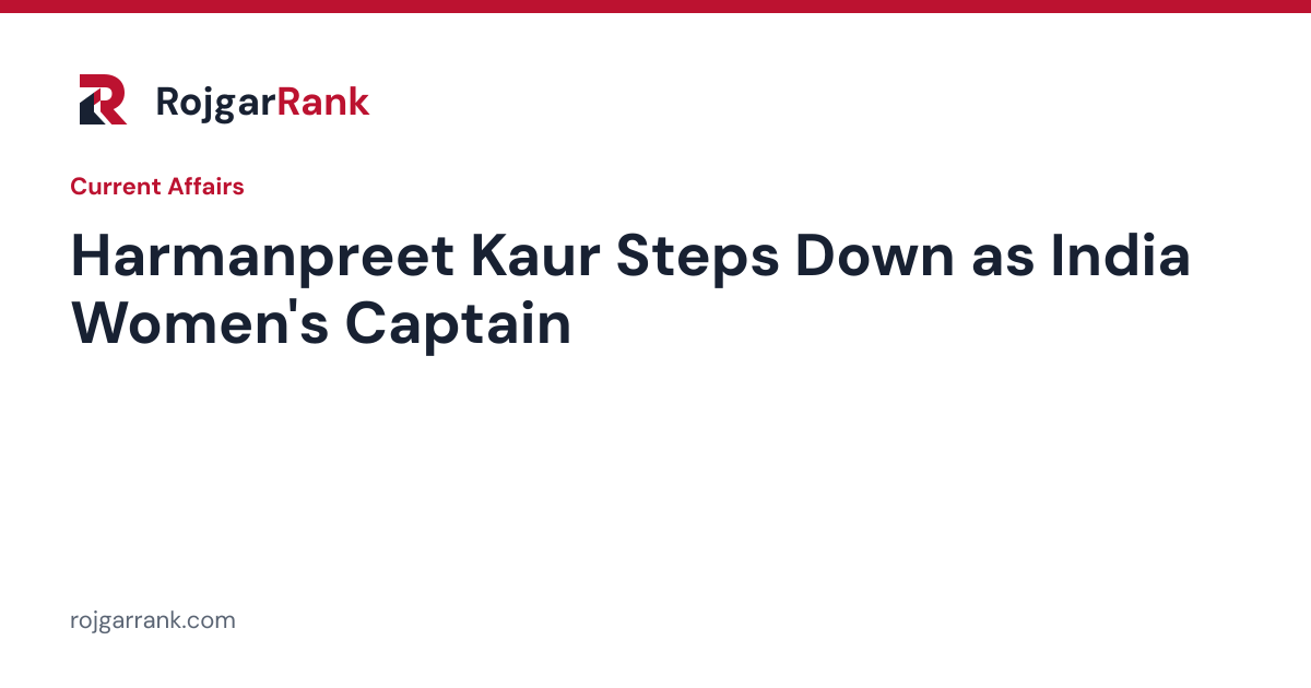 Harmanpreet Kaur Steps Down as India Women's Captain: Key Facts for Exams — title card