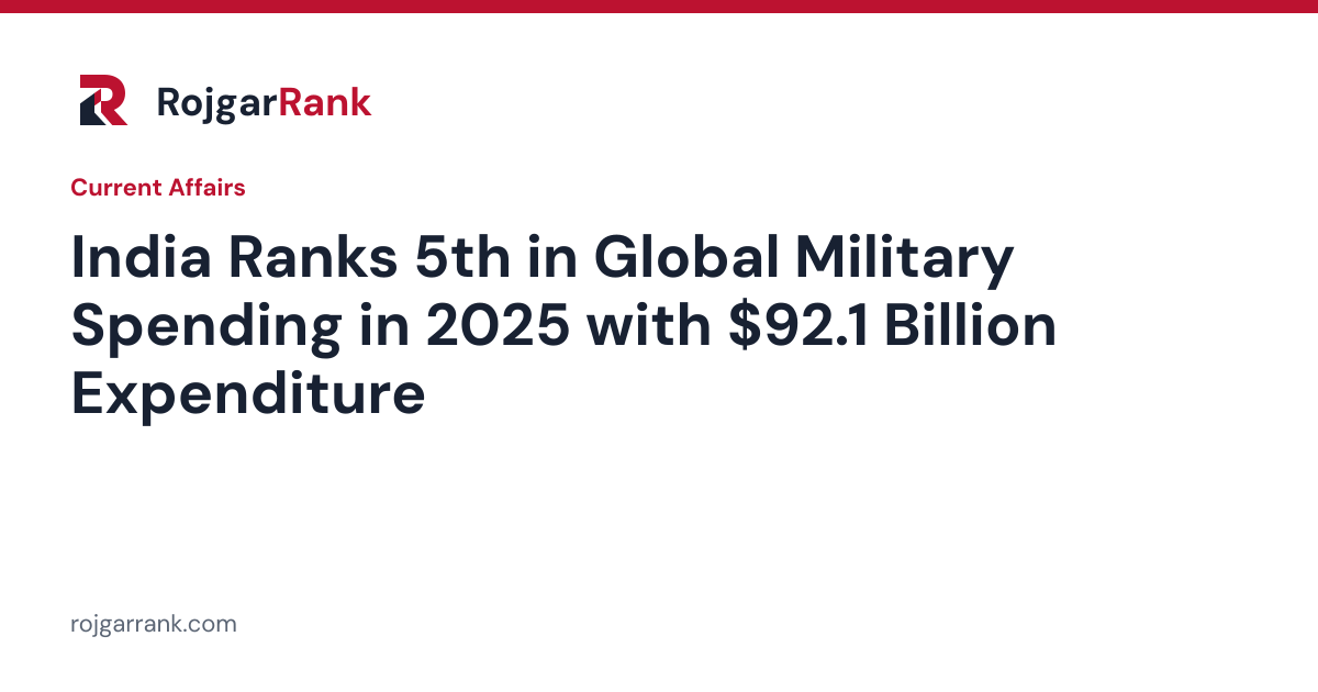India Ranks 5th in Global Military Spending in 2025 with $92.1 Billion Expenditure — title card