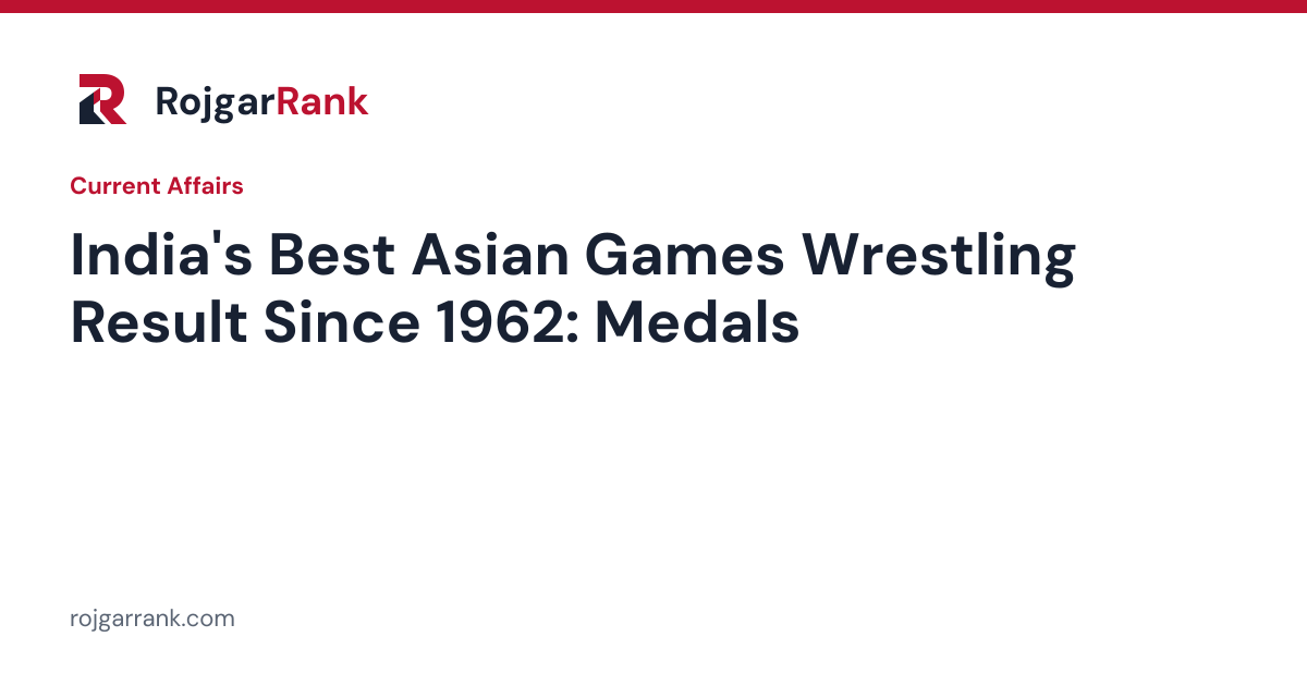 India's Best Asian Games Wrestling Campaign Since 1962: Aichi-Nagoya 2026 Medal Breakdown — title card