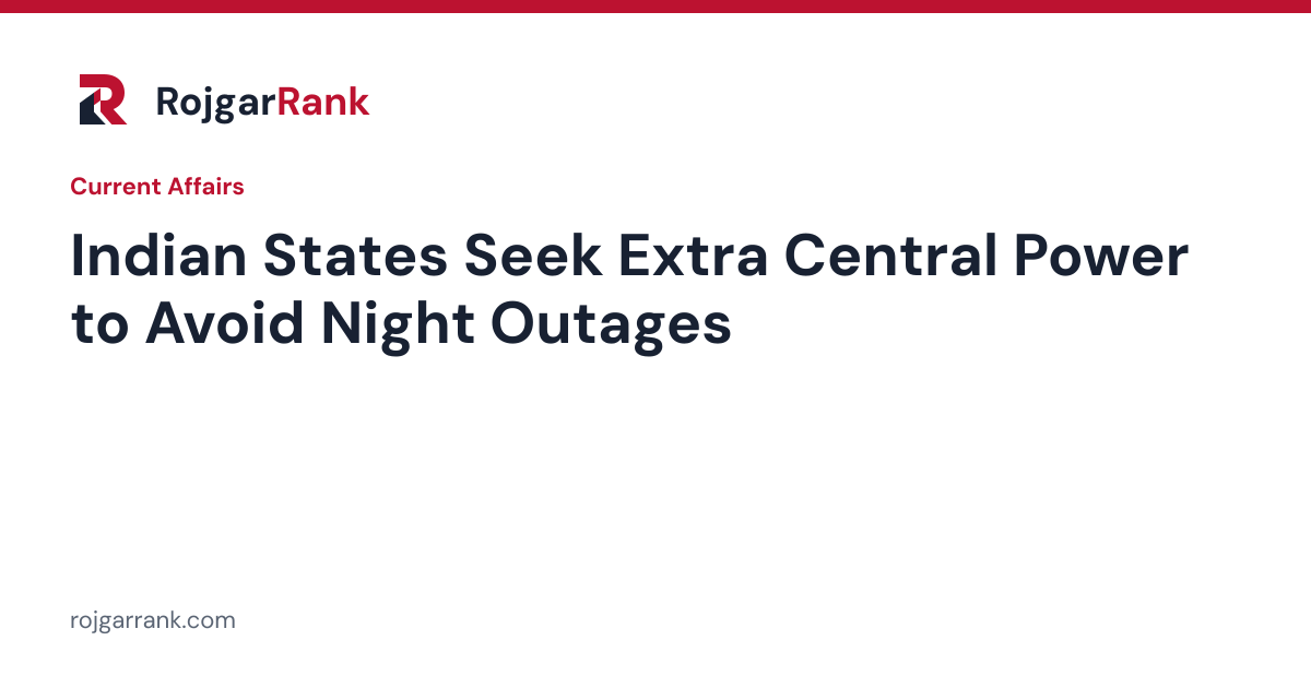 Indian States Seek Extra Central Power to Avoid Night-Time Outages — title card