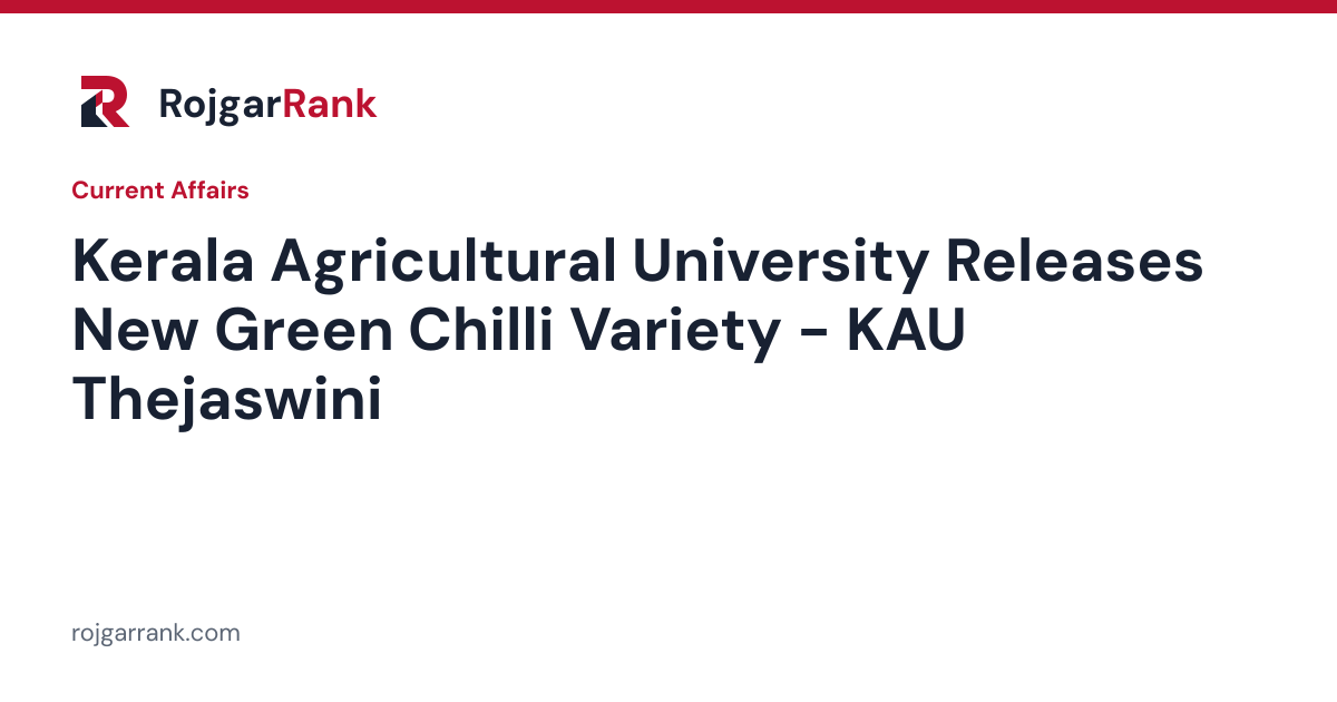 Kerala Agricultural University Releases New Green Chilli Variety - KAU Thejaswini — title card