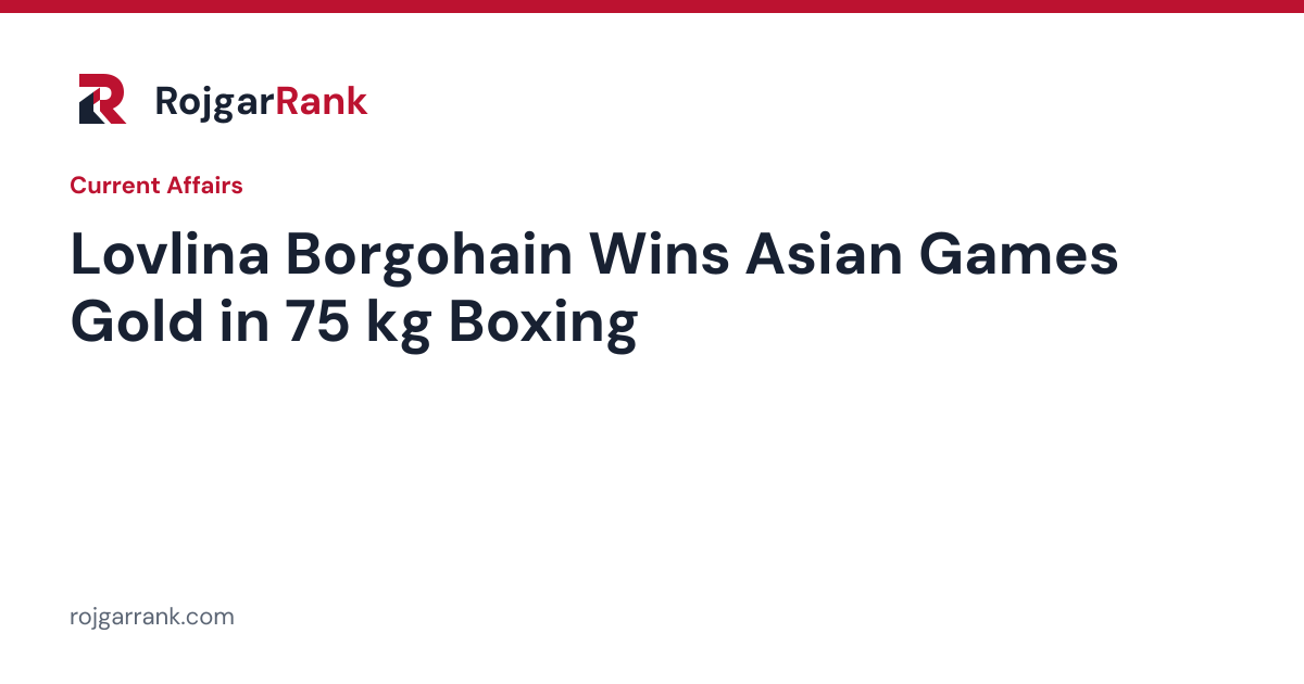 Lovlina Borgohain Wins Asian Games 2026 Gold in Women's 75 kg Boxing — title card