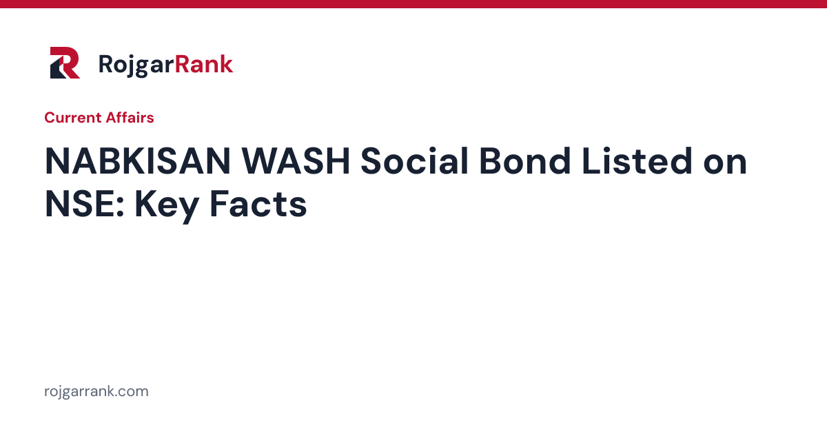 NABKISAN Lists India’s First WASH Social Bond on NSE: Key Facts for Exams — title card