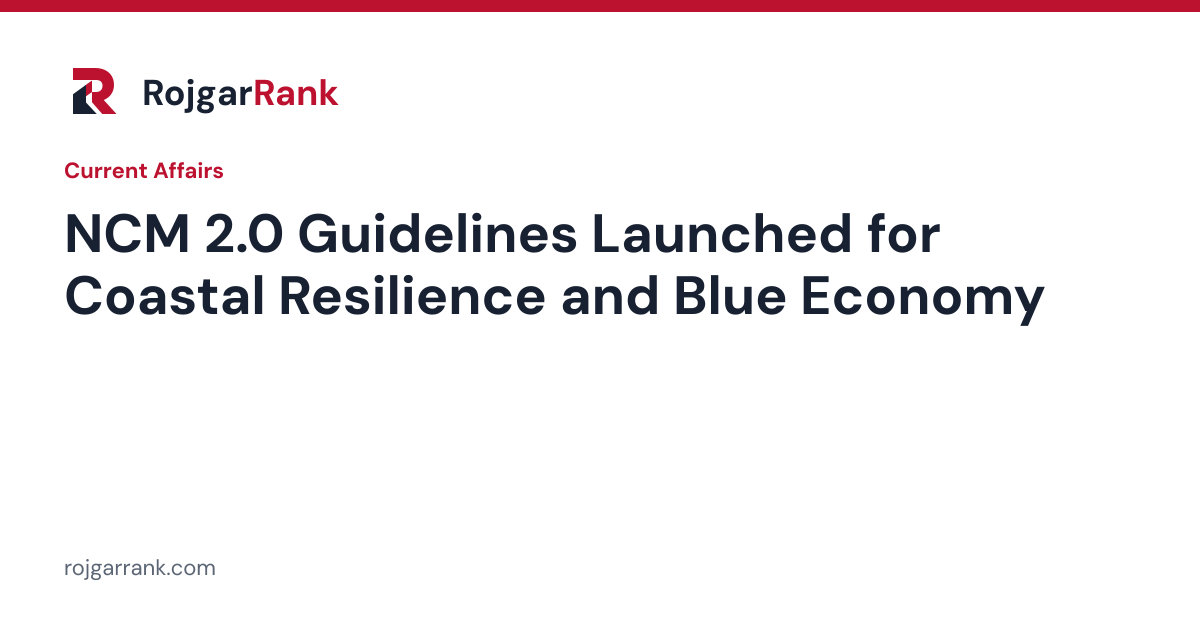 NCM 2.0 Guidelines Launched to Strengthen Coastal Resilience and Blue Economy — title card