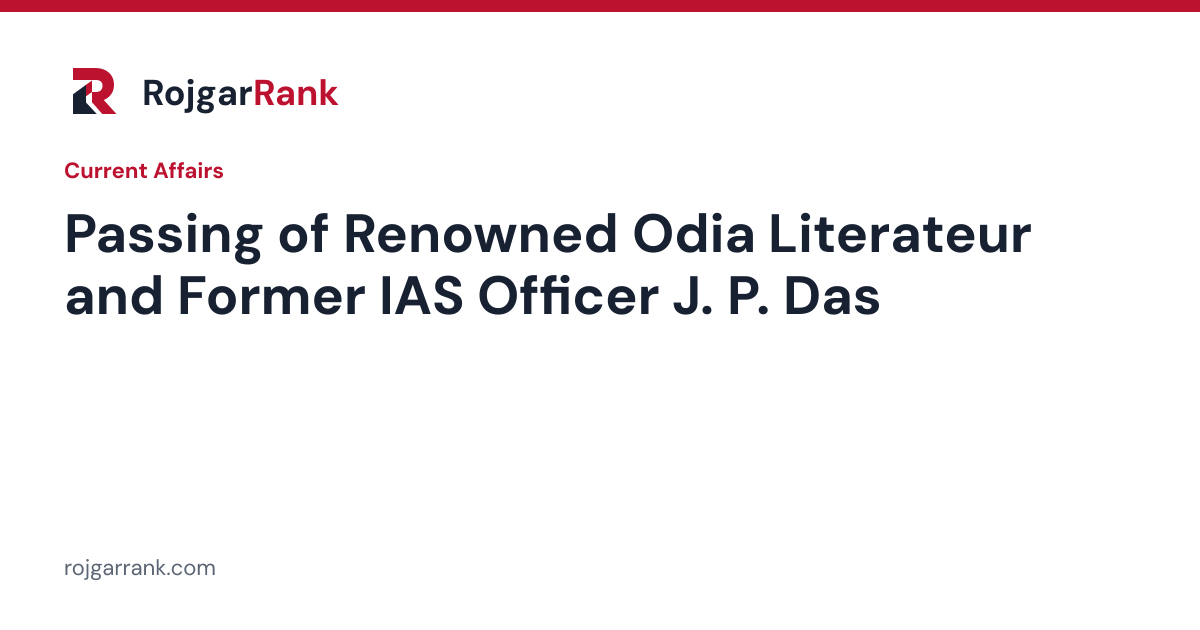 Passing of Renowned Odia Literateur and Former IAS Officer J. P. Das — title card