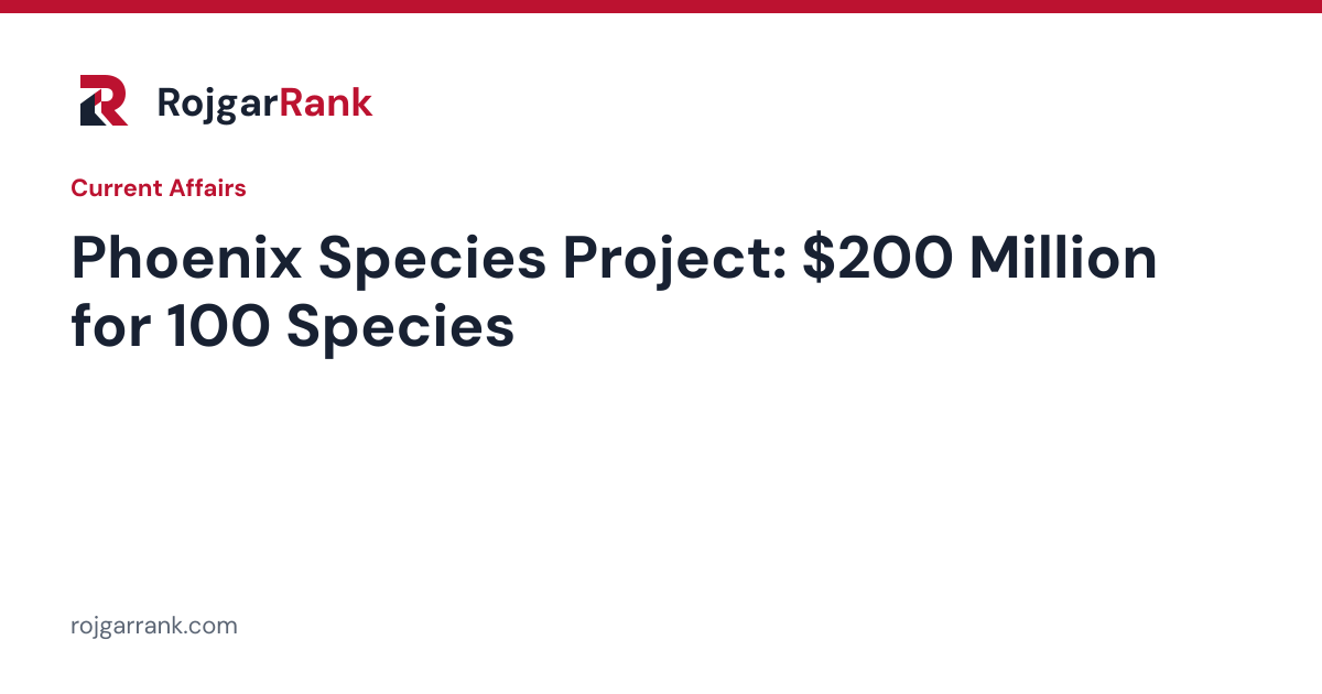 Phoenix Species Project: $200 Million Plan to Recover 100 Threatened Species — title card