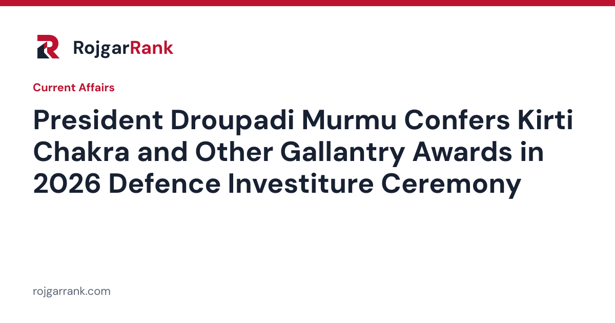 President Droupadi Murmu Confers Kirti Chakra and Other Gallantry Awards in 2026 Defence Investiture Ceremony — title card