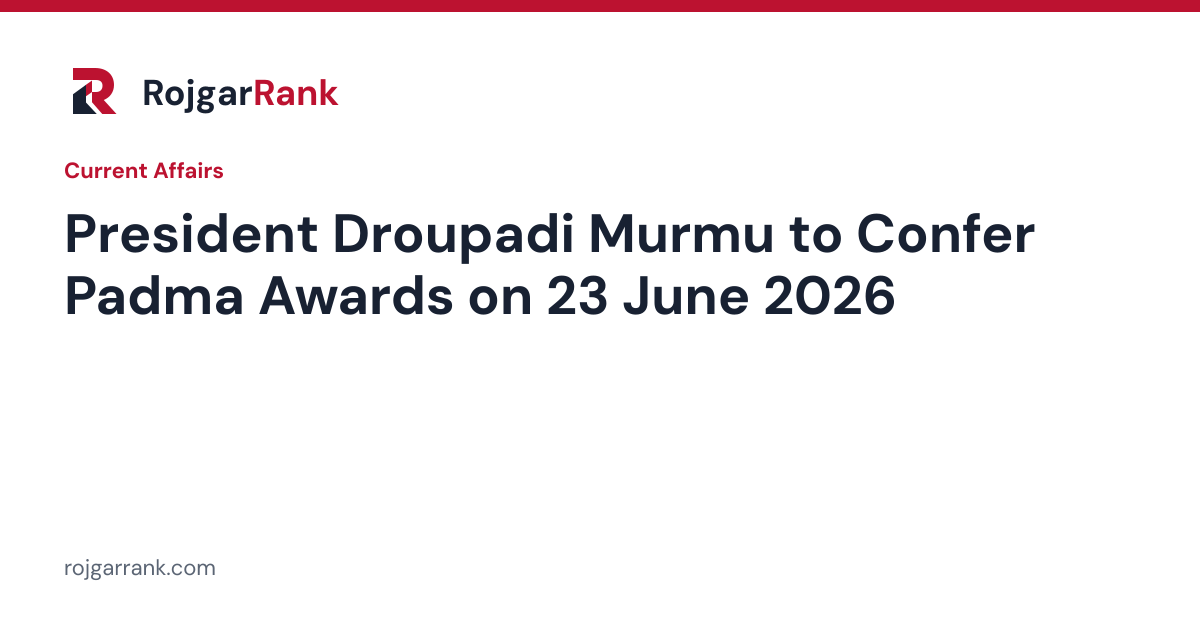 President Droupadi Murmu to Confer Padma Awards on 23 June 2026 — title card