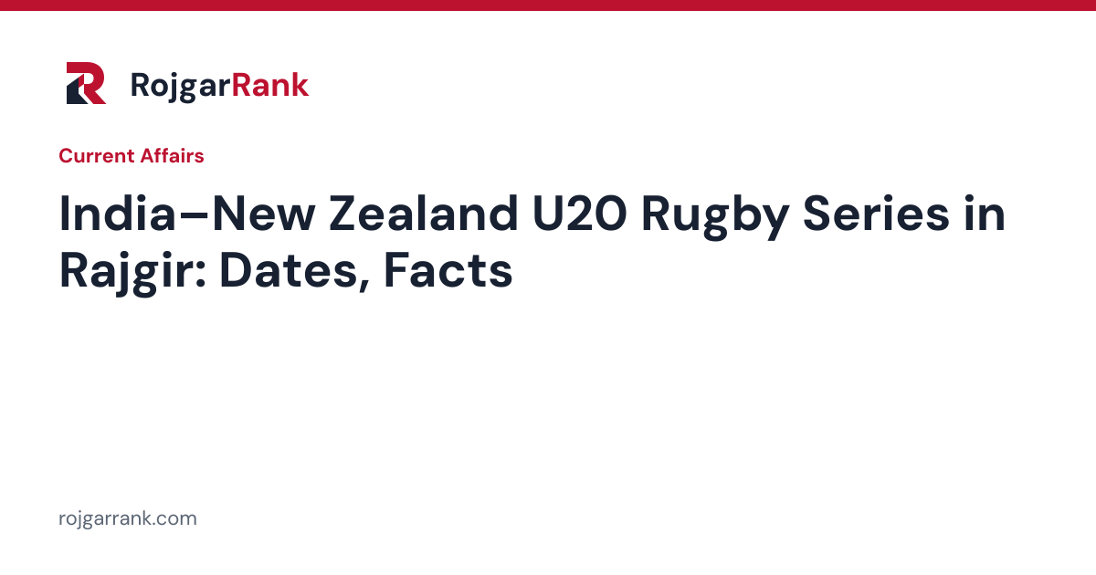 Rajgir to Host India–New Zealand Under-20 Rugby Series from 22 to 28 October 2026 — title card