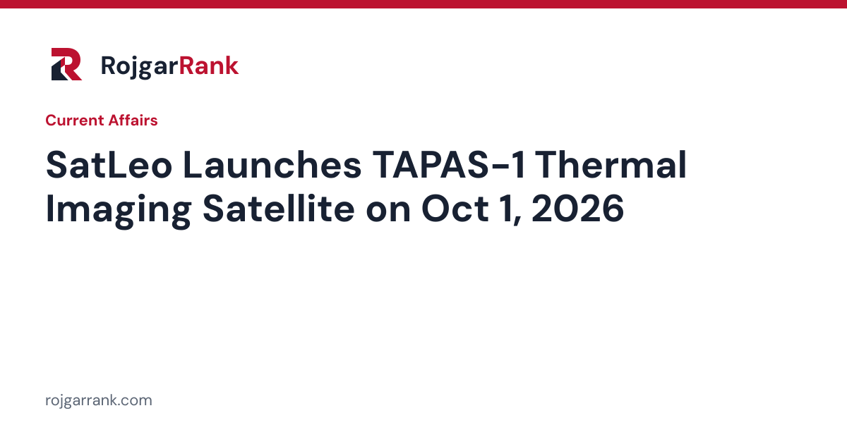 SatLeo Launches TAPAS-1 Thermal-Imaging Satellite on October 1, 2026 — title card