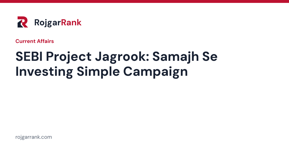 SEBI Launches 'Samajh Se Investing Simple' Under Project Jagrook: Key Facts for Exam Learners — title card
