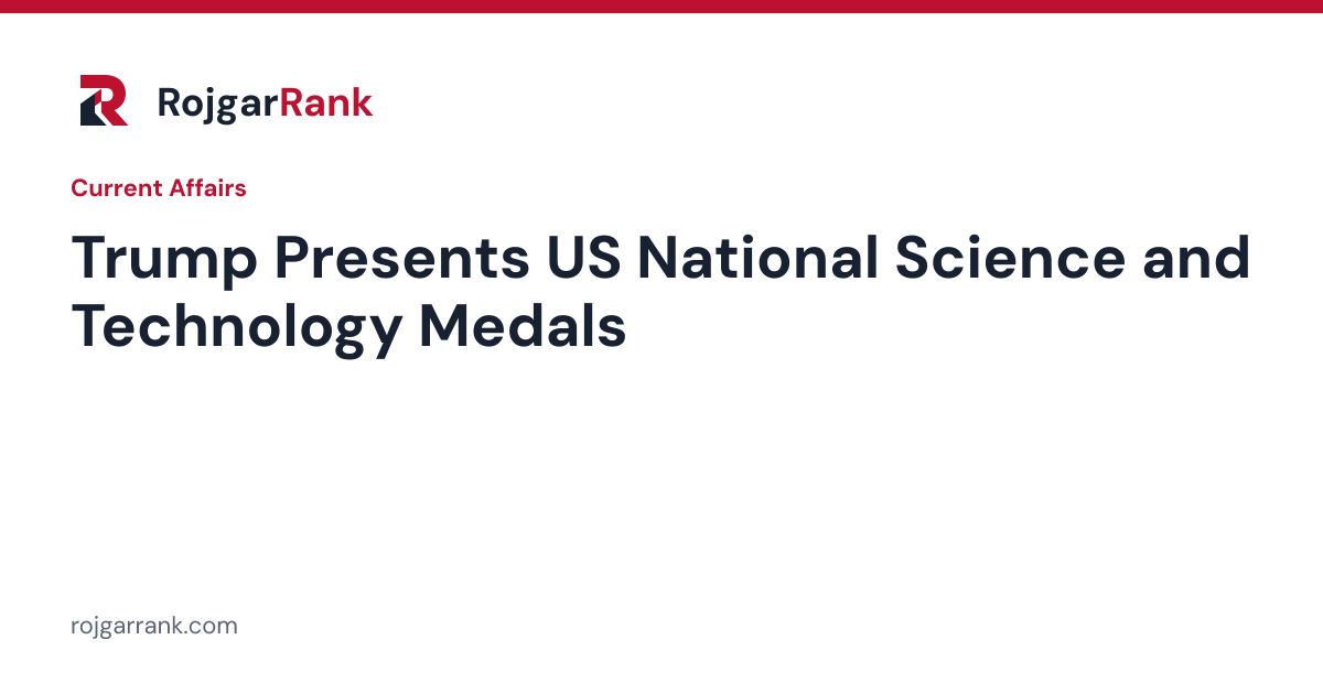 Trump Presents US National Medals of Science and Technology and Innovation to Six Recipients — title card